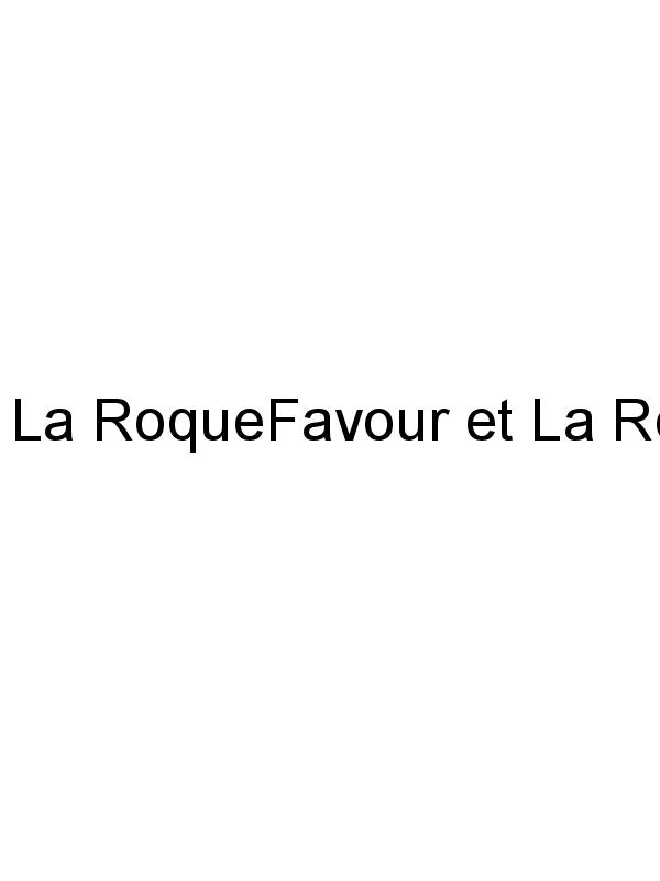 La RoqueFavour et La RoqueFavourette