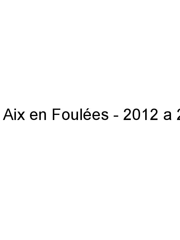 Aix en Foulées - 2012 a 2015 : ancien site