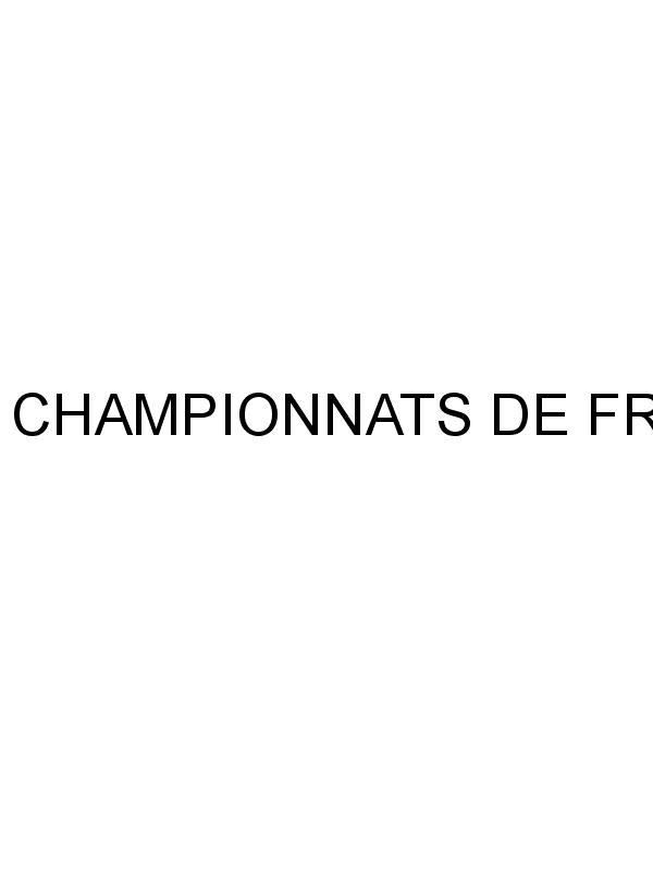 CHAMPIONNATS DE FRANCE 10km COURSE OPEN
