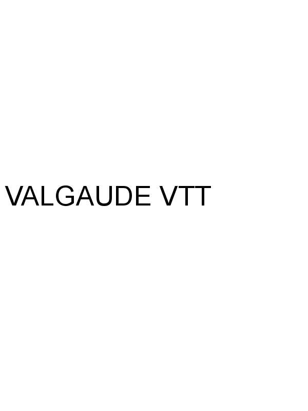 VALGAUDE VTT
